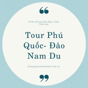 Tour Phu Quoc- dao Nam Du